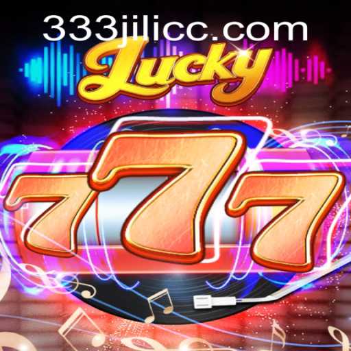 Lucky777: A New Era in Gaming with 333JiLi